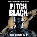 ‎Pitch Black (Original Score from the Motion Picture) by Graeme Revell ...