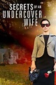 Secrets of an Undercover Wife (2007) Cast and Crew | Moviefone