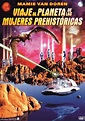 Reparto de Viaje al planeta de las mujeres prehistóricas (película 1968 ...