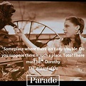 50 Wizard Of Oz Quotes From Dorothy Tin Man Scarecrow And More | parade