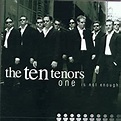 Ten Tenors - One Is Not Enough - Amazon.com Music