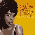 I'm a Bad Bad Girl - Album by Esther Phillips | Spotify