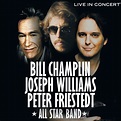 ‎Live in Concert by Bill Champlin, Joseph Williams & Peter Friestedt on ...