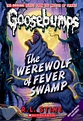Classic Goosebumps #11: The Werewolf of Fever Swamp by R. L. Stine ...