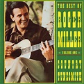Roger Miller - The Best Of Roger Miller, Volume One: Country Tunesmith ...