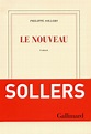 Philippe Sollers, LE NOUVEAU, Gallimard, 2019
