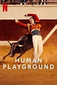 La télésérie Human Playground