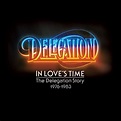 In Love's Time - The Delegation Story 1976-1983 | 2-CD (2017 ...