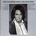 Neil Diamond - His 12 Greatest Hits | Releases | Discogs