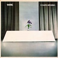 Wire - Chairs Missing | Releases, Reviews, Credits | Discogs
