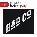 Bad Company - Playlist: The Very Best Of Bad Company Album Reviews ...