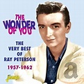 Ray Peterson - The Wonder Of You - The Very Best Of Ray Peterson 1957 ...