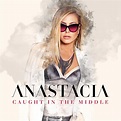 Anastacia – Caught in the Middle Lyrics | Genius Lyrics