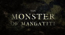 Just Screenshots: The Monster of Mangatiti (2015)