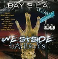 Bay To L.A. - Westside Badboys: CD | Rap Music Guide