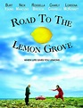 Image gallery for Road to the Lemon Grove - FilmAffinity