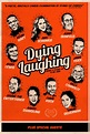 Dying Laughing Movie Poster - #406063