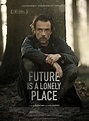 Future Is a Lonely Place - Film 2022 - AlloCiné