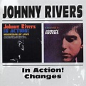 Best Buy: Johnny Rivers in Action!/Changes [CD]