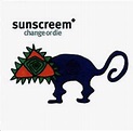 Sunscreem - Change Or Die - Amazon.com Music