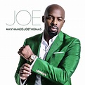 Joe/#MYNAMEISJOETHOMAS (Album Imformation) : Flavor Of R&B / HIPHOP