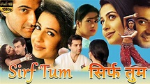 Sirf Tum Full Movie | Priya Gill | Sanjay Kapoor | Facts & Review ...
