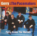 Gerry & The Pacemakers – Ferry 'Cross The Mersey (CD) - Discogs