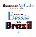 Mccorkle, Susannah - From Bessie to Brazil - Amazon.com Music
