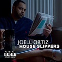Joell Ortiz – House Slippers Lyrics | Genius Lyrics