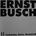 Zero G Sound : Ernst Busch - Tucholsky, Eisler, Wedekind