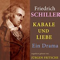 Friedrich Schiller: Kabale und Liebe. Ein Drama Hörbuch Download