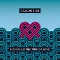 Deacon Blue - Riding On The Tide Of Love - Vinyl LP & CD - Five Rise ...