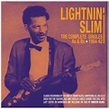 Lightnin' Slim - The Complete Singles As & Bs - 1954-62 2CD Set ...