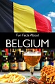 26 Interesting & Fun Facts About Belgium (That You Probably Didn’t Know)