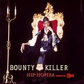 Hip-Hopera : Bounty Killer : Free Download, Borrow, and Streaming ...