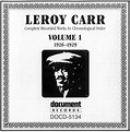 Leroy Carr - Complete Recorded Works In Chronological Order, Volume 1: ...