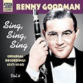 Benny Goodman: Goodman, Benny: Sing, Sing, Sing (1937-1940) - CD | Opus3a