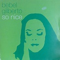 Bebel Gilberto – So Nice (2002, Vinyl) - Discogs