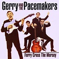 Ferry 'Cross The Mersey | Gerry & The Pacemakers