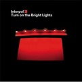 Interpol: Turn On the Bright Lights Album Review | Pitchfork
