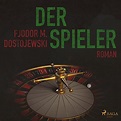 Der Spieler by Fjodor M. Dostojewski - Audiobook - Audible.co.uk
