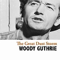 Écouter The Great Dust Storm de Woody Guthrie sur Amazon Music