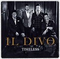 Il Divo: Timeless [CD] - Amazon.co.uk