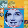 Jackie Trent - Where Are You Now - The Pye Anthology (2000, CD) | Discogs