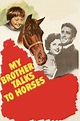 My Brother Talks to Horses (1947) — The Movie Database (TMDB)