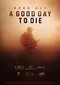 A Good Day to Die, Hoka Hey (2016) - FilmAffinity