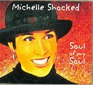 Michelle Shocked - Soul Of My Soul (CD) | Discords.nl