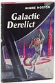 GALACTIC DERELICT | Andre Norton | First edition