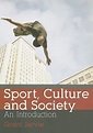 Sport, Culture and Society: An Introduction by Grant Jarvie | Goodreads