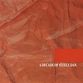 Steely Dan - A Decade Of Steely Dan (1995, CD) | Discogs